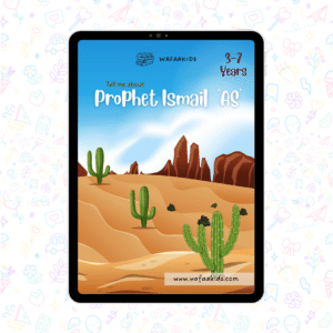 Prophet Ismail 'AS' Story for Kids