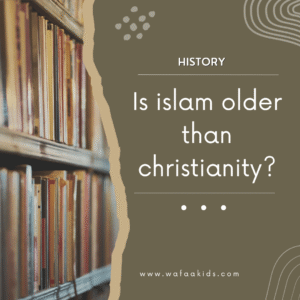 is islam older than christianity